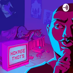 Hokage Thots Podcast artwork