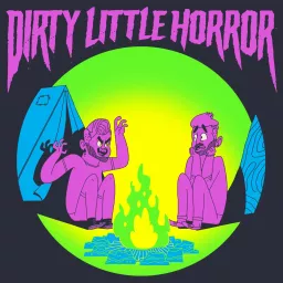 Dirty Little Horror Podcast artwork
