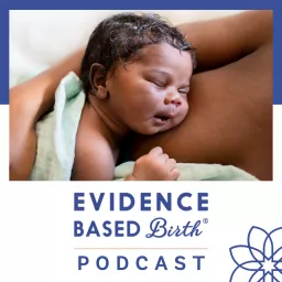 Evidence Based Birth® Podcast artwork