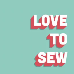 Love to Sew Podcast artwork