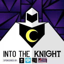 Into The Knight -The Moon Knight Podcast artwork