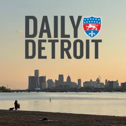 Daily Detroit Podcast artwork