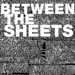 Between The Sheets Podcast artwork