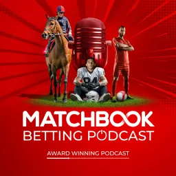 Matchbook Betting Podcast