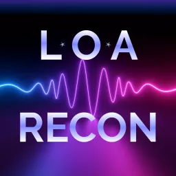 LOA Recon with the Good Vibe Coach Podcast artwork
