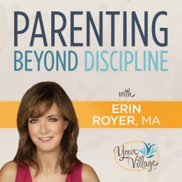 Parenting Beyond Discipline Podcast artwork