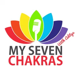 My Seven Chakras With AJ Podcast artwork