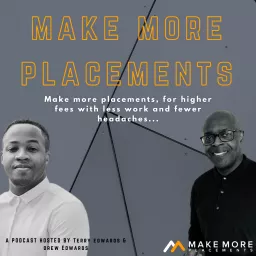 The Make More Placements Show for Recruitment & Search Business Owners | More Placements | Higher Fees | Less Work | Fewer Headaches | Podcast artwork
