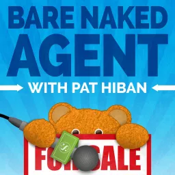 Bare Naked Agent- Selling Homes Today- Timely Topics!!! Podcast artwork