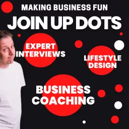 Join Up Dots - Business Coaching Made Easy (With A Bit Of Life Coaching Too) Podcast artwork