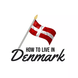 How to Live in Denmark Podcast artwork