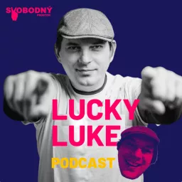 SVOBODNÝ PROSTOR | LuckyLukeCZ Podcast | #punktalk | #svobodnyprostor | #rozhovory | #luckylukecz artwork