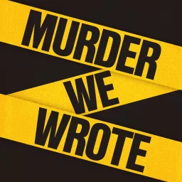 Murder We Wrote Podcast artwork