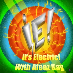 It's Electric! The Electric Car Show with Afeez Kay Podcast artwork