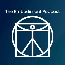 The Embodiment Podcast artwork