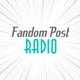 Fandom Post Radio Podcast artwork