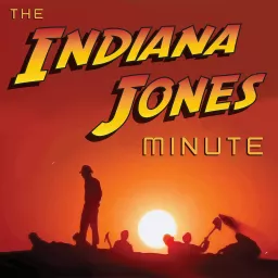 Indiana Jones Minute Podcast artwork
