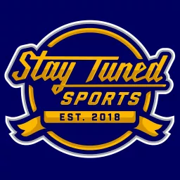 Stay Tuned Sports Podcast artwork
