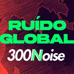 300Noise Podcasts