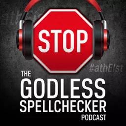 The Godless Spellchecker Podcast artwork