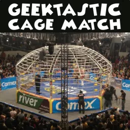 Geektastic Cage Match