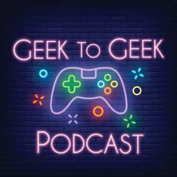 Geek to Geek Podcast artwork