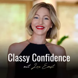 Classy Confidence - Starte Dein professionelles & erfolgreiches Business als Frau Podcast artwork