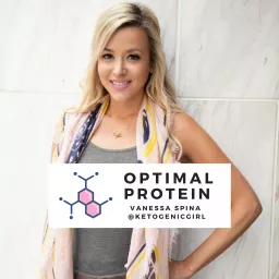 Optimal Protein Podcast (Fast Keto) with Vanessa Spina artwork