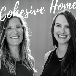 Cohesive Home Podcast : Minimalism | Families | Adventure | Intentional Living artwork