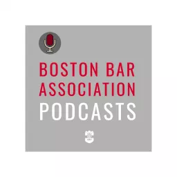 The Latest on the Law: Updates from the Boston Bar Podcast artwork
