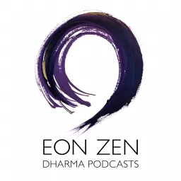 Eon Zen Podcast artwork