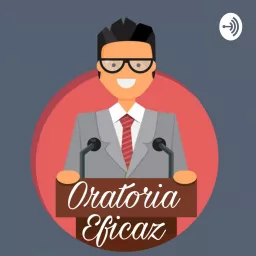Oratoria Eficaz Podcast artwork