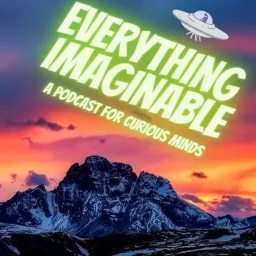 Everything Imaginable Podcast artwork