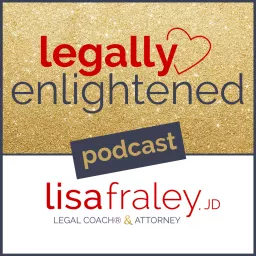 Legally Enlightened with Lisa Fraley Podcast artwork