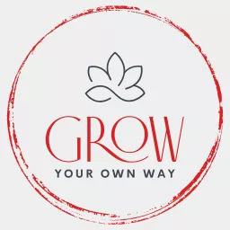 Grow Your Own Way Podcast artwork