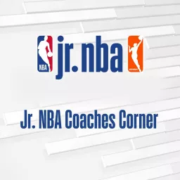 Jr. NBA Coaches Corner Podcast artwork