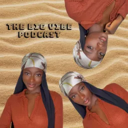 The Big Vibe Podcast artwork