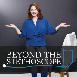 Beyond The Stethoscope Podcast artwork