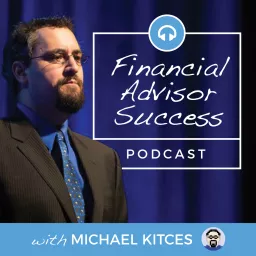 Financial Advisor Success Podcast artwork