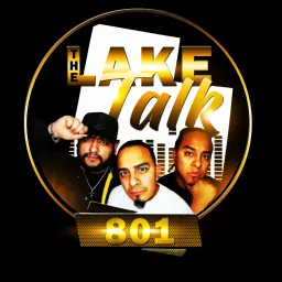 The Lake Talk 801 Podcast artwork
