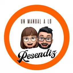 Un manual a lo Resendiz Podcast artwork