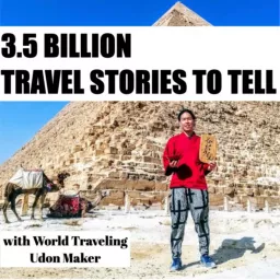 3.5 BILLION STORIES TO TELL with World Traveling Udon Maker Podcast artwork