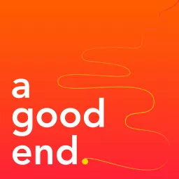 A Good End Podcast artwork