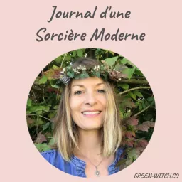 GreenWitch - Journal d'une Sorcière Moderne Podcast artwork