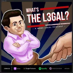 What's the L3gal? with Andrew Rossow Podcast artwork
