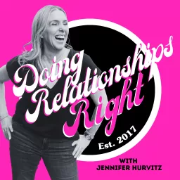 Doing Relationships Right Podcast artwork