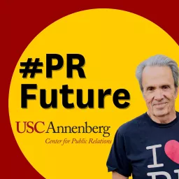 PR Future, the USC Center for Public Relations Podcast artwork