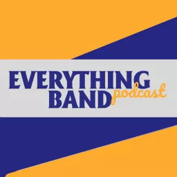 Everything Band Podcast artwork