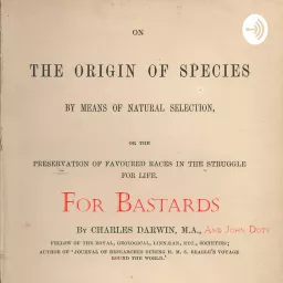 The Origin of Species for Bastards