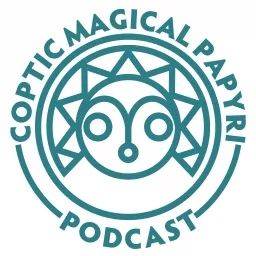 Coptic Magical Papyri Podcast artwork